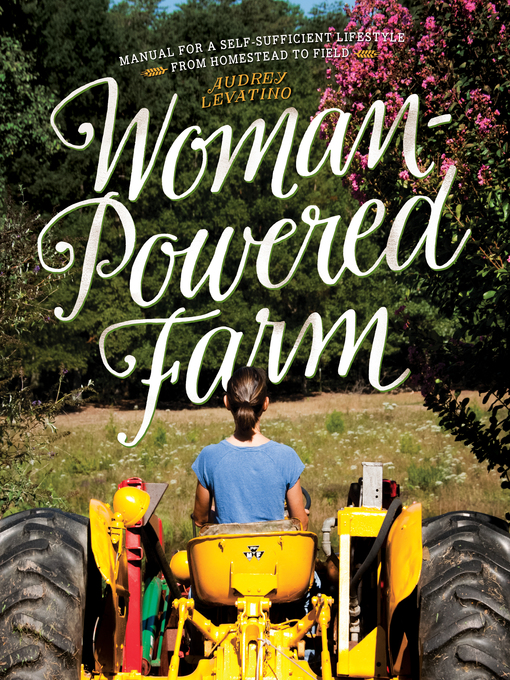 Title details for Woman-Powered Farm by Audrey Levatino - Available